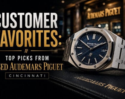 Customer Favorites: Top Picks from Used Audemars Piguet Cincinnati