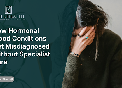 How Hormonal Mood Conditions Get Misdiagnosed Without Specialist Care