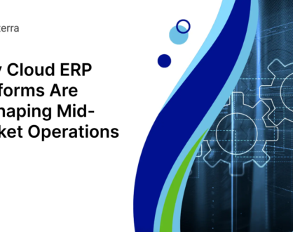Why Cloud ERP Platforms Are Reshaping Mid-Market Operations