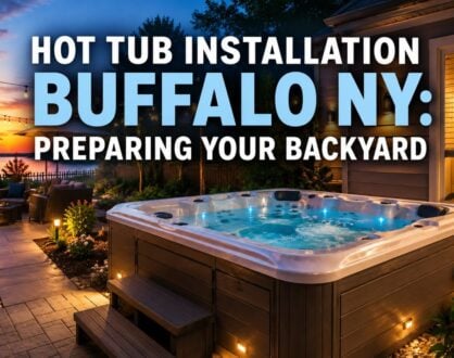 Hot Tub Installation Buffalo NY: Preparing Your Backyard